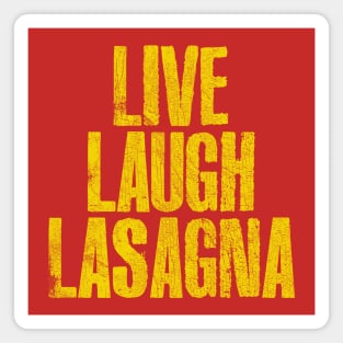 LIVE - LAUGH - LASAGNA Magnet